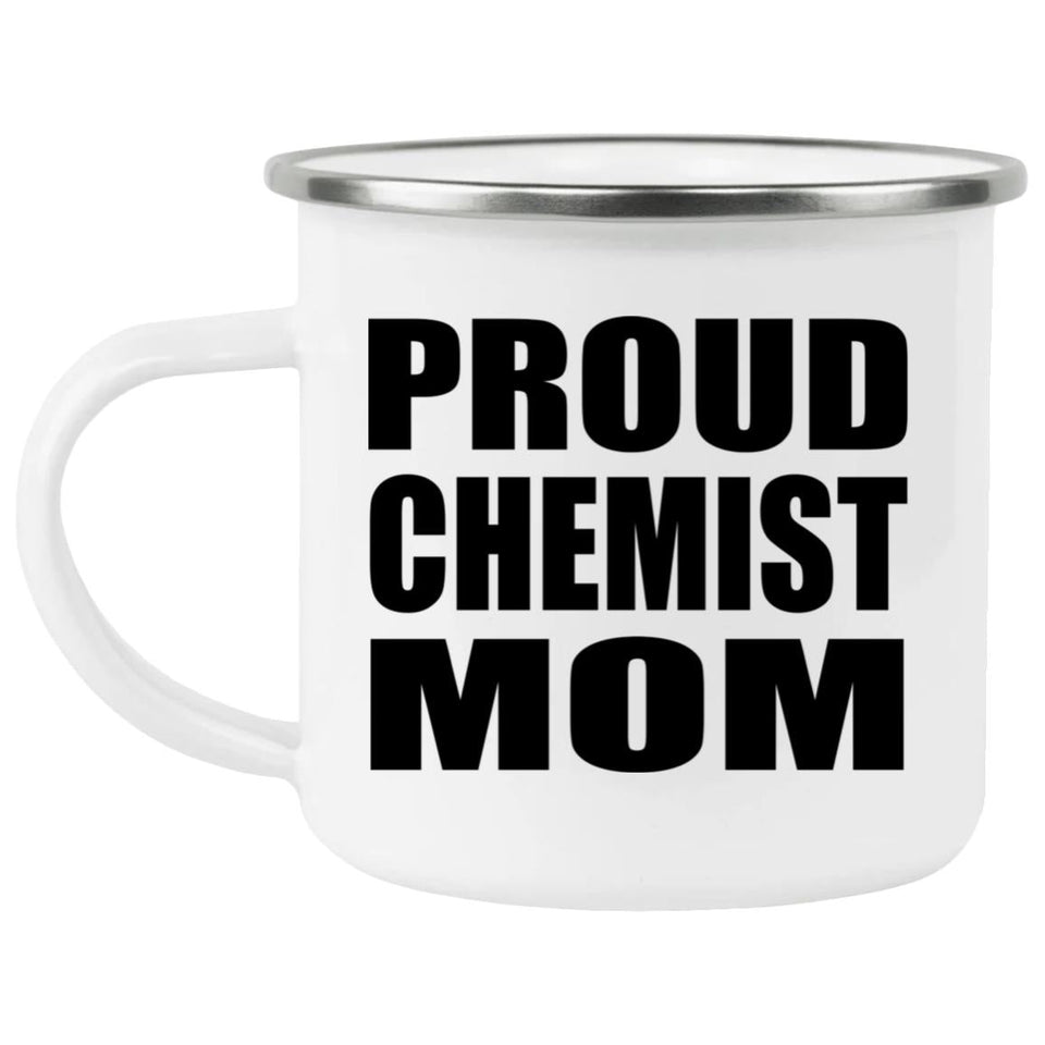 Proud Chemist Mom - 12oz Camping Mug