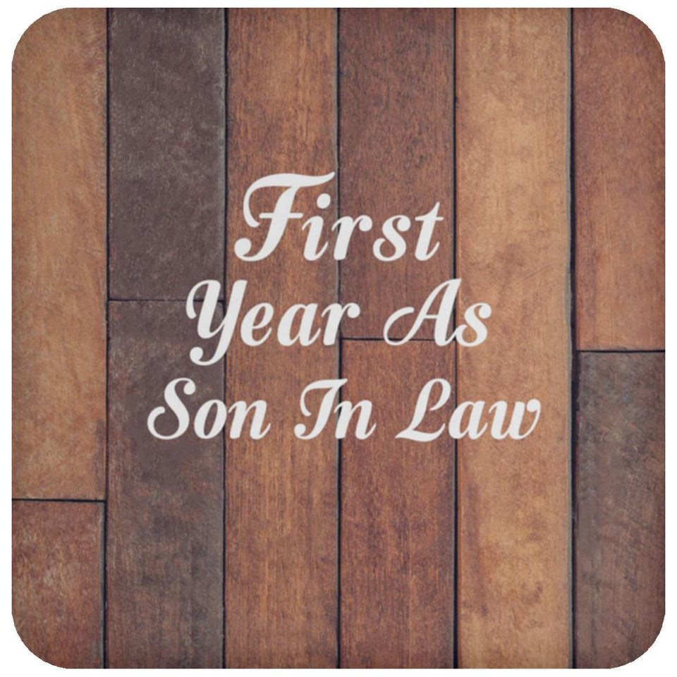 First Year As Son In Law - Drink Coaster E