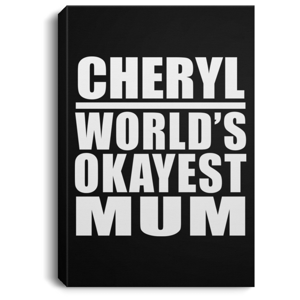 Cheryl World's Okayest Mum - Canvas Portrait