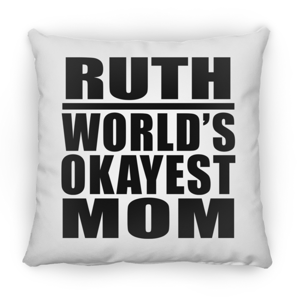 Ruth World's Okayest Mom - Throw Pillow