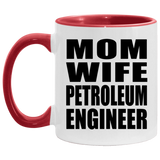 Mom Wife Petroleum Engineer - 11oz Accent Mug Red