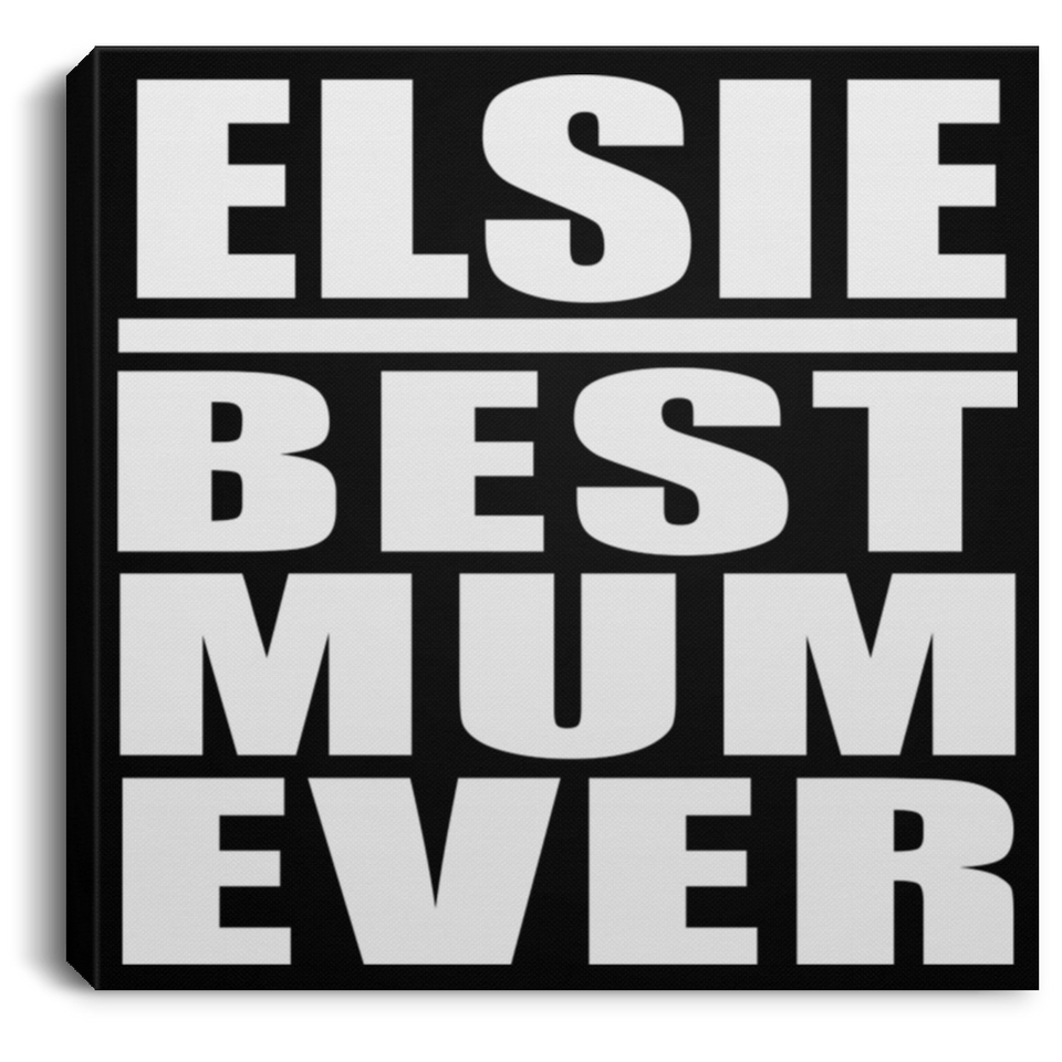 Elsie Best Mum Ever - Canvas Square