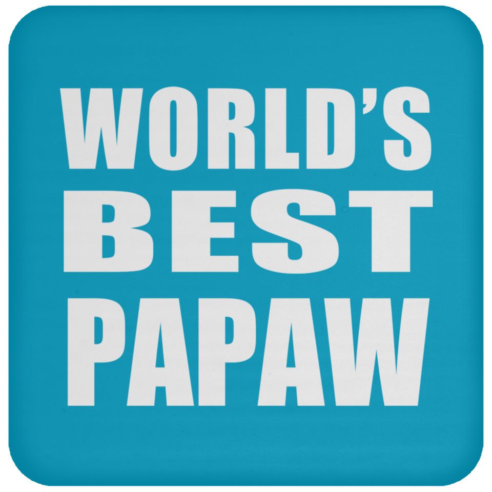 World's Best Papaw - Drink Coaster