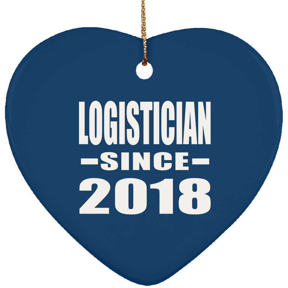 Logistician Since 2018 - Heart Ornament