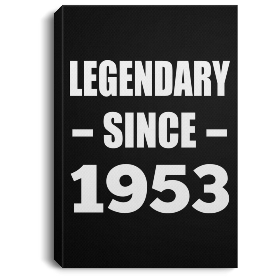 71st Birthday Legendary Since 1953 - Canvas Portrait