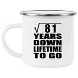 9th Anniversary Square Root of 81 Years Lifetime To Go - 12oz Camping Mug