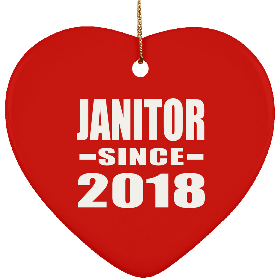 Janitor Since 2018 - Heart Ornament
