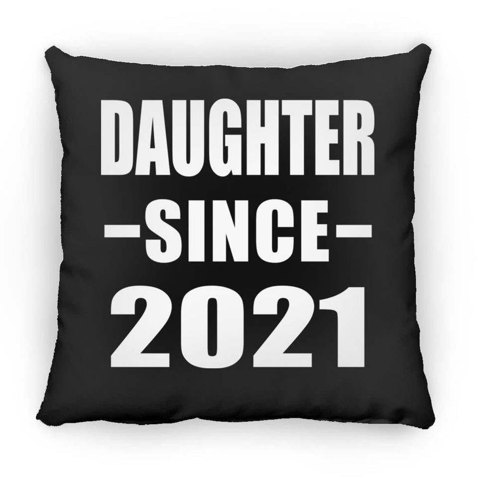 Daughter Since 2021 - Throw Pillow Black