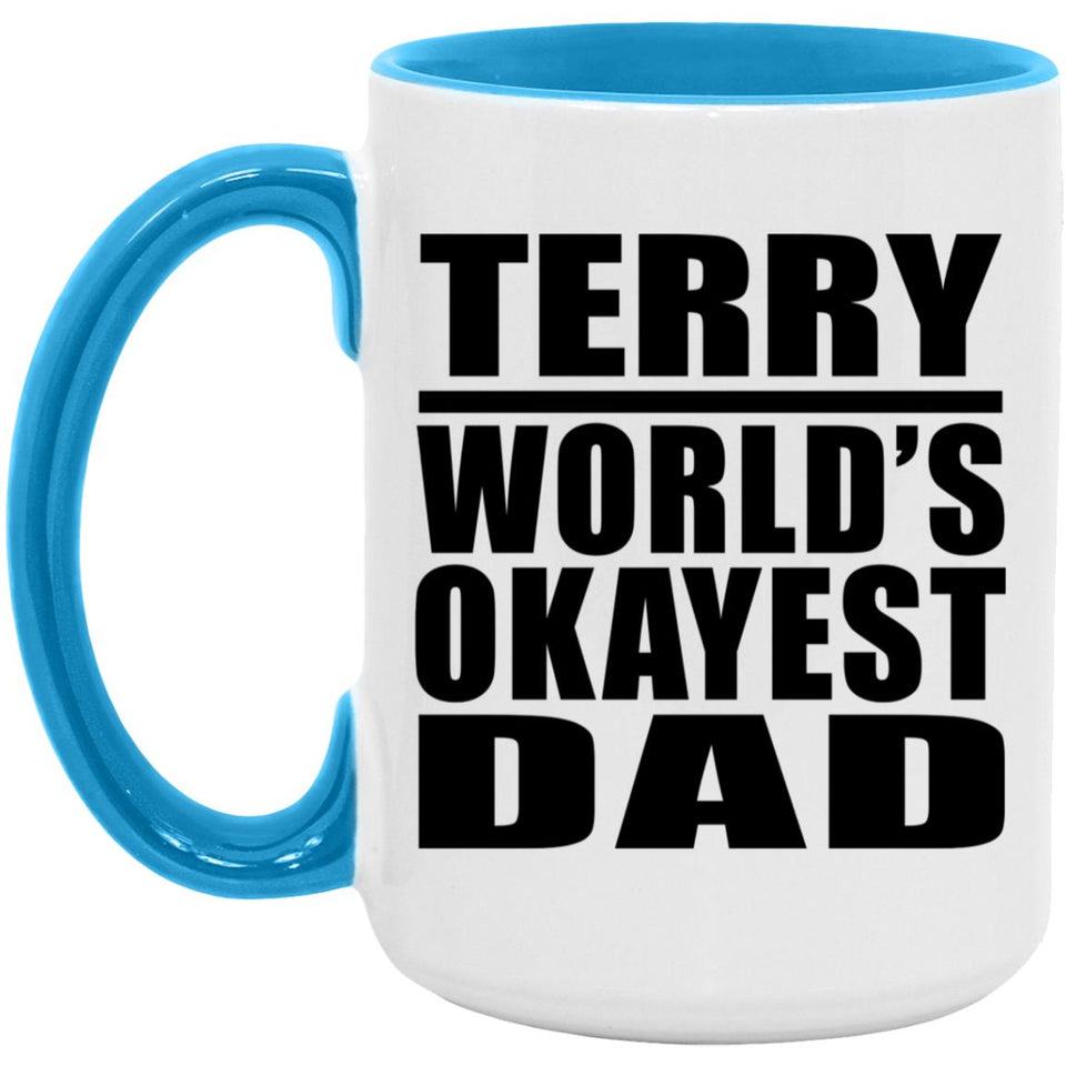 Terry World's Okayest Dad - 15oz Accent Mug Blue