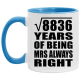 94th Anniversary Square Root of 8836 Years Mrs Always Right - 11oz Accent Mug Blue