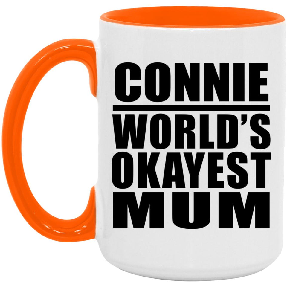 Connie World's Okayest Mum - 15oz Accent Mug Orange