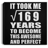 13th Birthday Took Square Root of 169 Years To Awesome - Canvas Square