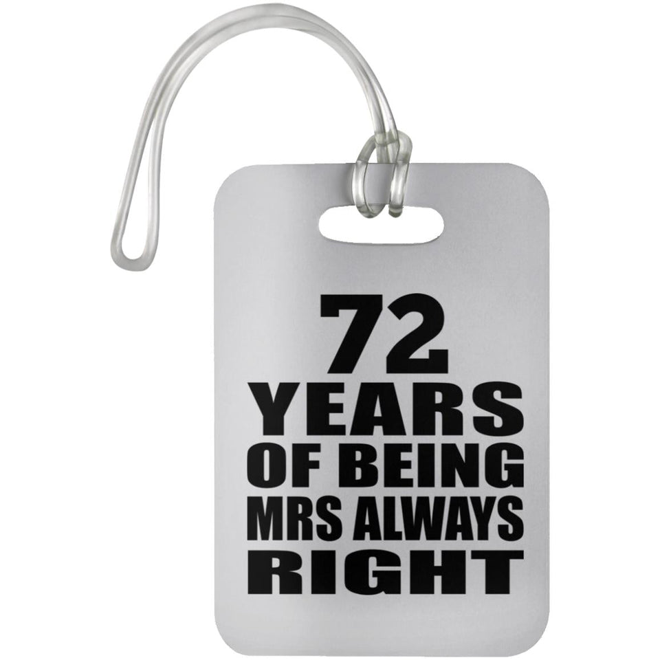 72nd Anniversary 72 Years of Being Mrs Always Right - Luggage Bag Tag