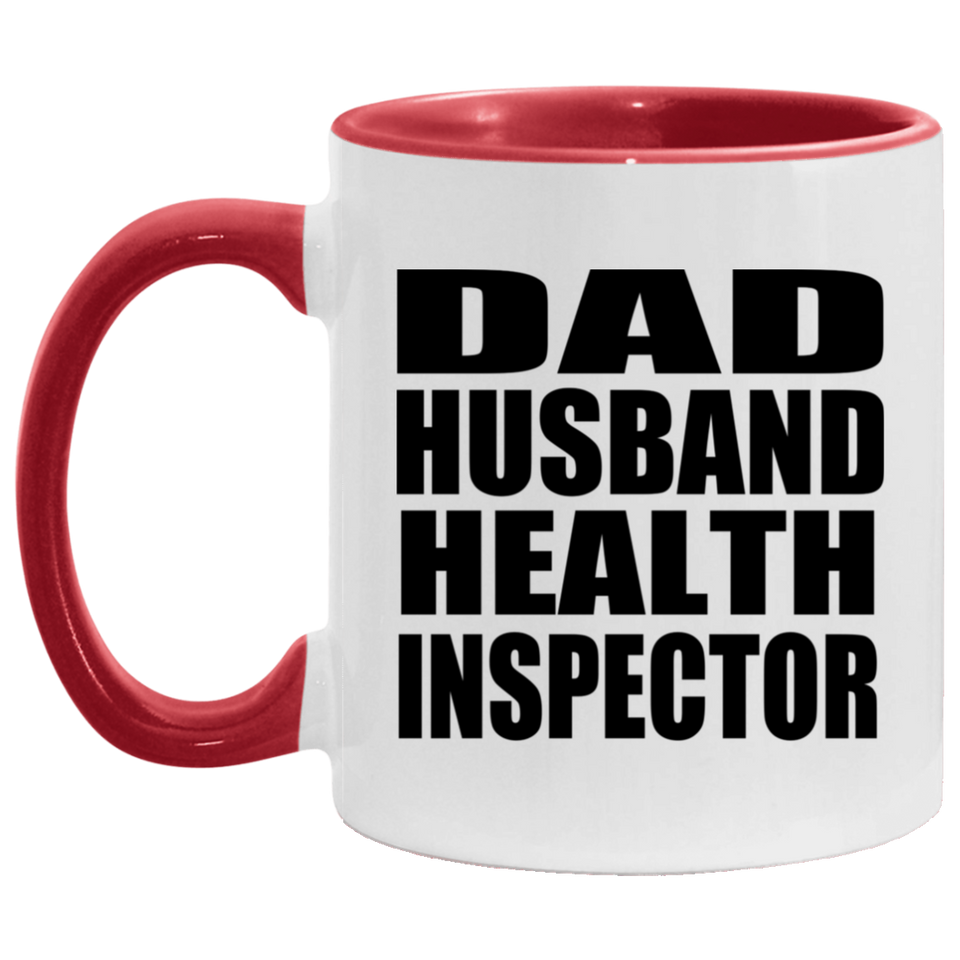 Dad Husband Health Inspector - 11oz Accent Mug Red