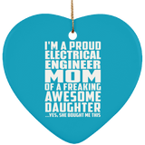 Proud Electrical Engineer Mom Of Awesome Daughter - Heart Ornament