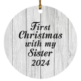 First Christmas With My Sister 2024 - Circle Ornament F