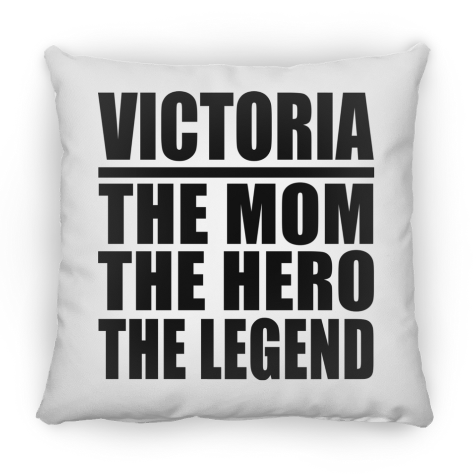 Victoria The Mom The Hero The Legend - Throw Pillow