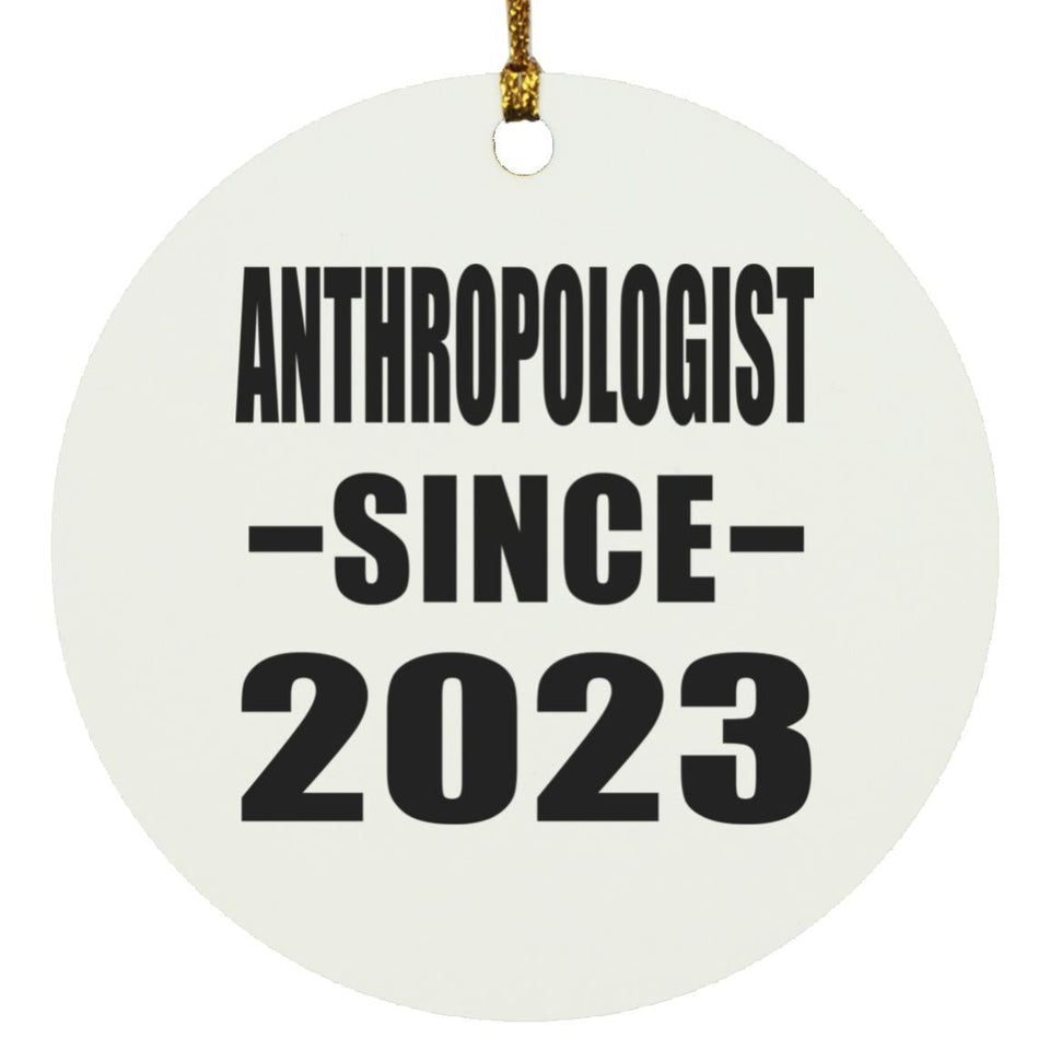 Anthropologist Since 2023 - Circle Ornament