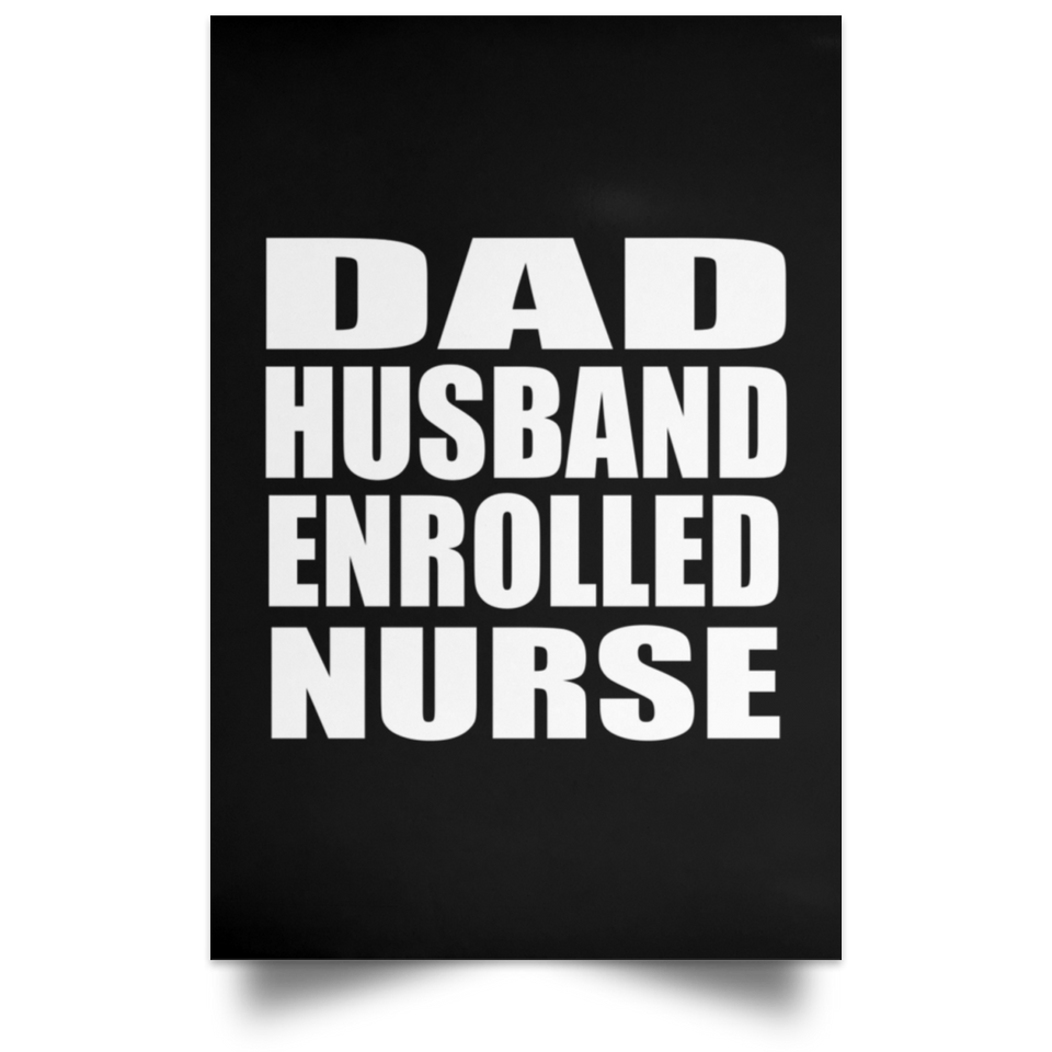 Dad Husband Enrolled Nurse - Poster Portrait
