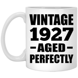 97th Birthday Vintage 1927 Aged Perfectly - 11oz Coffee Mug