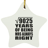 95th Anniversary Square Root of 9025 Years Mrs Always Right - Star Ornament