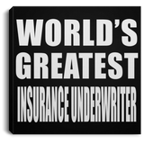 World's Greatest Insurance Underwriter - Canvas Square