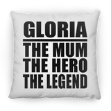 Gloria The Mum The Hero The Legend - Throw Pillow