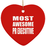 Most Awesome Pr Executive - Heart Ornament
