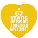 67th Anniversary 67 Years Of Being Mrs Perfect - Heart Ornament