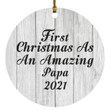 First Christmas As An Amazing Papa 2021 - Circle Ornament F