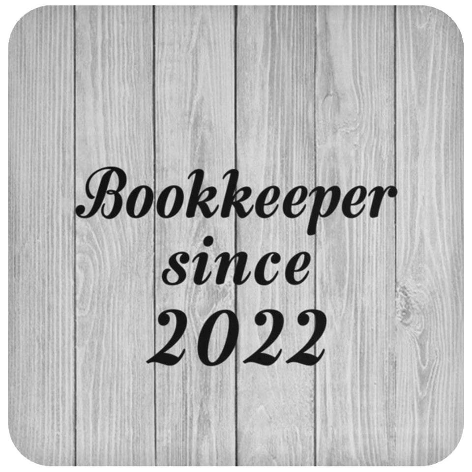 Bookkeeper Since 2022 - Drink Coaster F