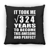 18th Birthday Took Square Root of 324 Years To Awesome - Throw Pillow Black