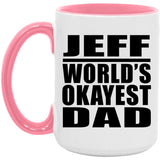 Jeff World's Okayest Dad - 15oz Accent Mug Pink