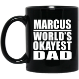 Marcus World's Okayest Dad - 11 Oz Coffee Mug Black