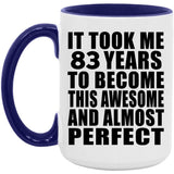 83rd Birthday Took 83 Years To Become Awesome & Perfect - 15oz Accent Mug Purple