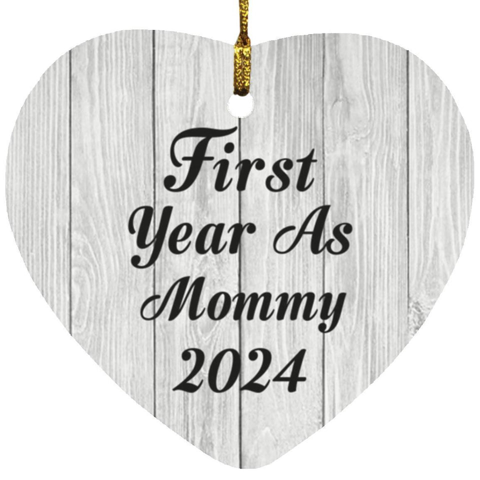 First Year As Mommy 2024 - Heart Ornament F
