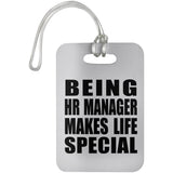 Being HR Manager Makes Life Special - Luggage Bag Tag
