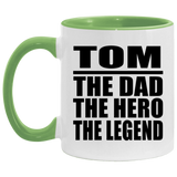 Tom The Dad The Hero The Legend - 11oz Accent Mug Green