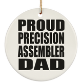 Proud Precision Assembler Dad - Circle Ornament
