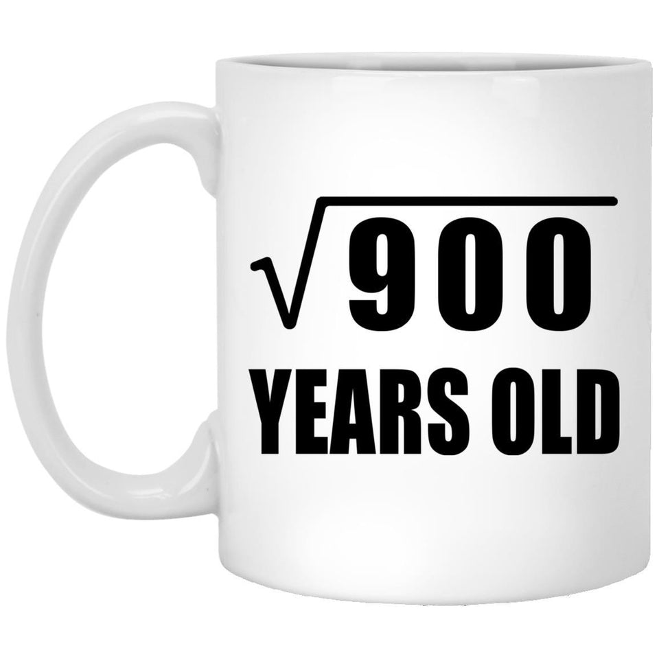 30th Birthday Square Root of 900 Years Old - 11oz Coffee Mug