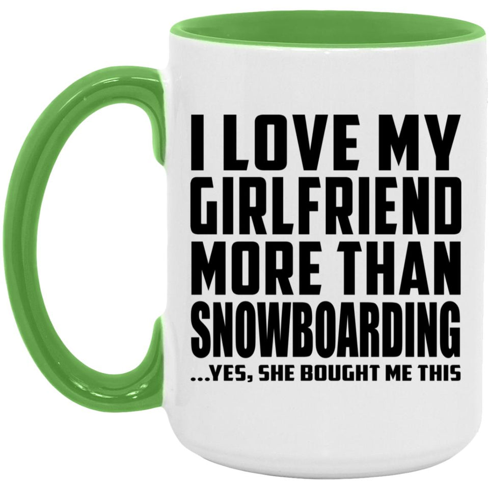 I Love My Girlfriend More Than Snowboarding - 15oz Accent Mug Green