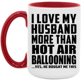 I Love My Husband More Than Hot Air Ballooning - 15oz Accent Mug Red