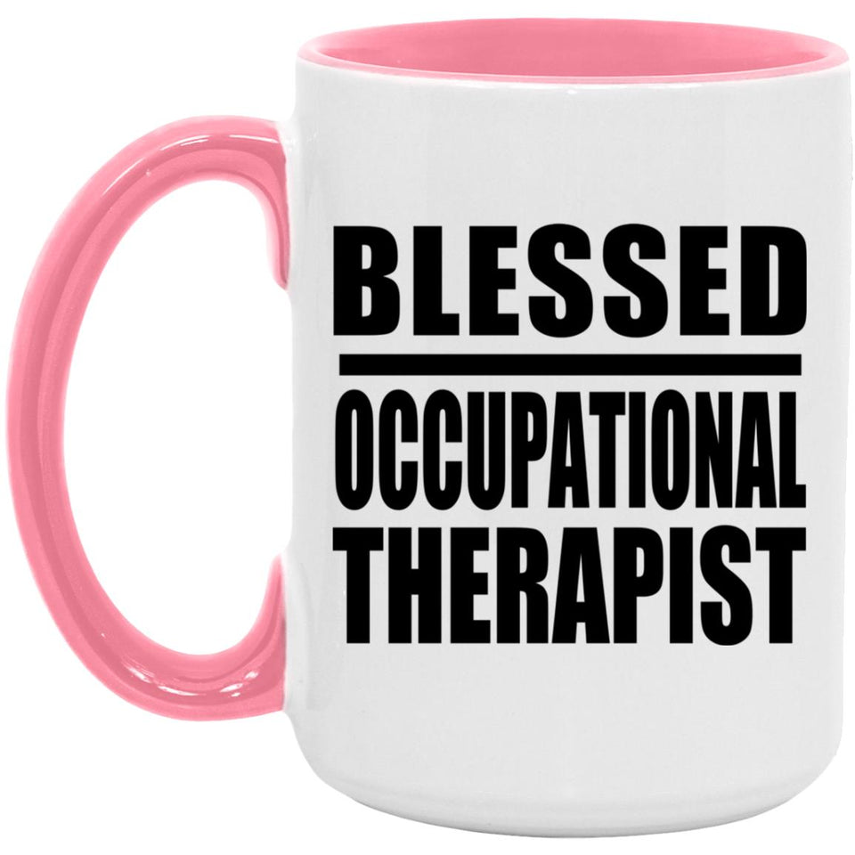 Blessed Occupational Therapist - 15oz Accent Mug Pink
