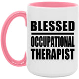 Blessed Occupational Therapist - 15oz Accent Mug Pink