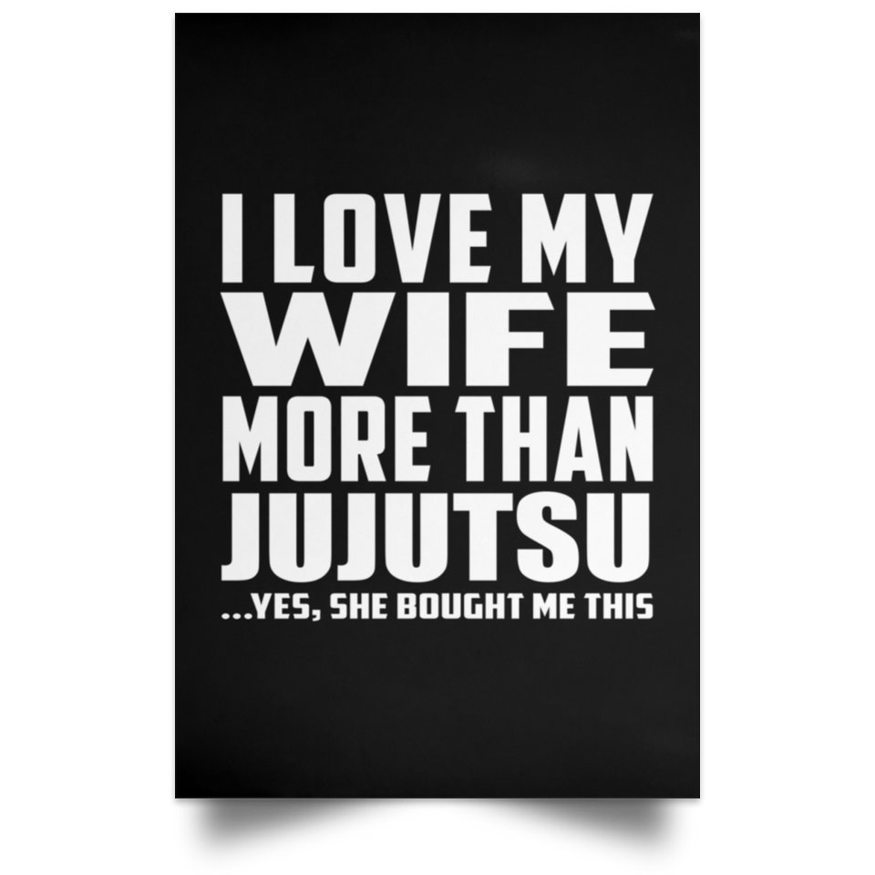I Love My Wife More Than Jujutsu - Poster Portrait