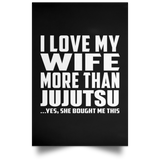 I Love My Wife More Than Jujutsu - Poster Portrait