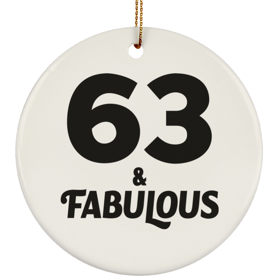 63rd Birthday 63 & Fabulous - Circle Ornament