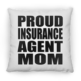 Proud Insurance Agent Mom - Throw Pillow