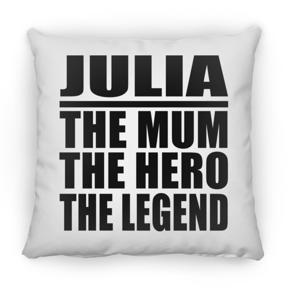 Julia The Mum The Hero The Legend - Throw Pillow
