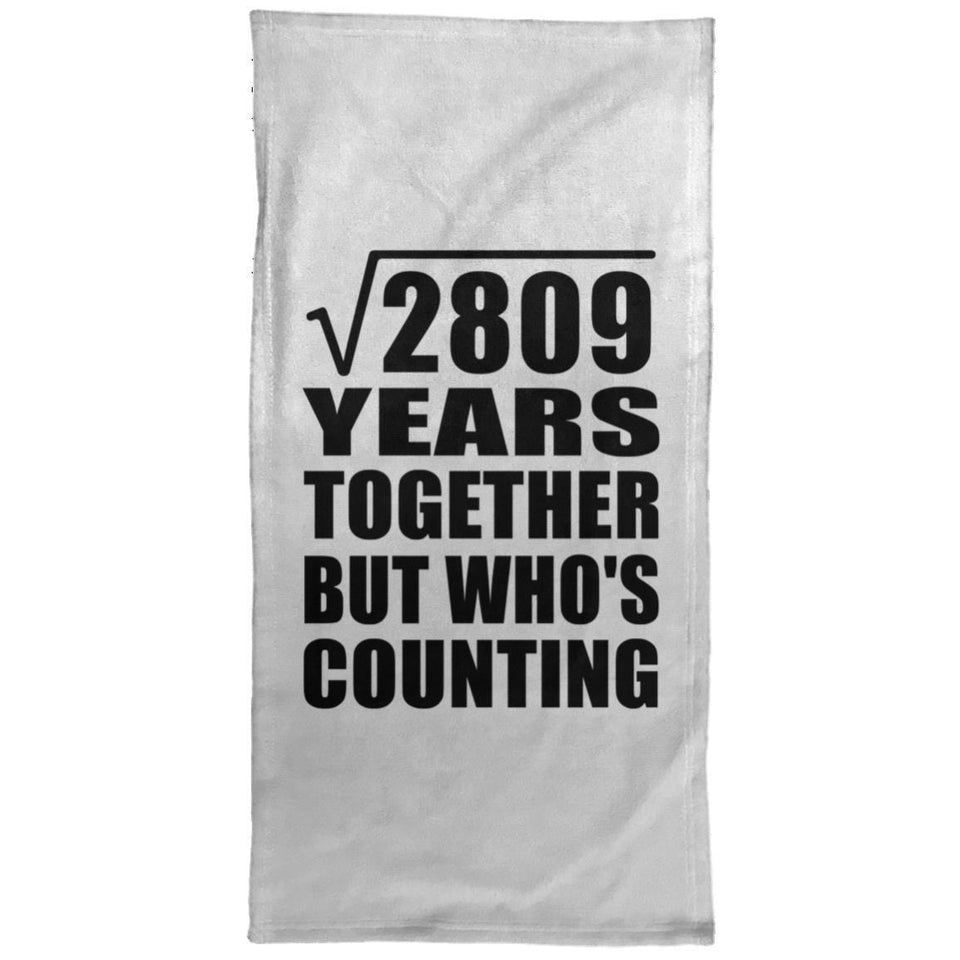 53rd Anniversary Square Root of 2809 Years Who's Counting - Hand Towel